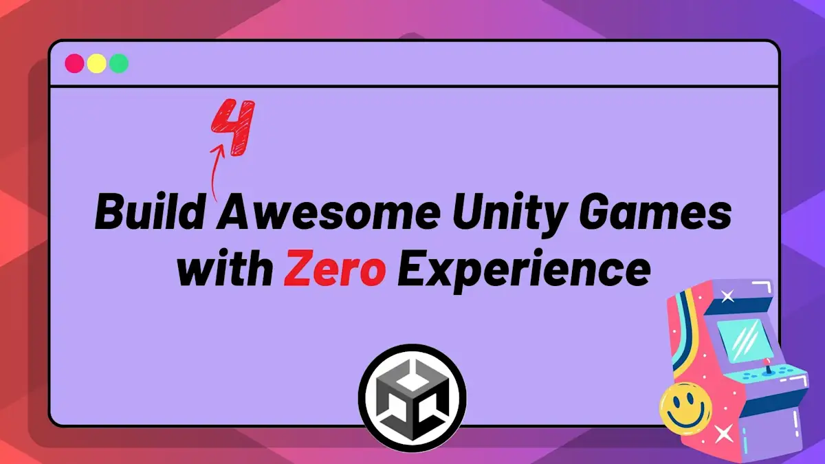 零基础打造四款令人惊叹的Unity游戏 | Build Four Awesome Unity Games with Zero ...
